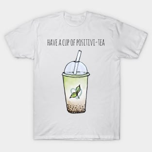 Watercolor Have a Cup of Positivitea Bobba Tea T-Shirt